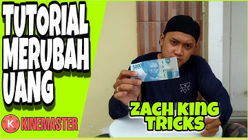 Tutorial Merubah Uang dengan mudah - KINEMASTER zach king