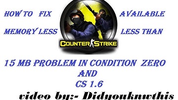 how to fix available memory less than 15 mb problem in condition zero and cs 1 6,Hindi(gbpec)