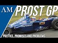 BROKEN PROMISES AND BROKEN DREAMS! The Demise of the Prost GP Team (1997-2001)