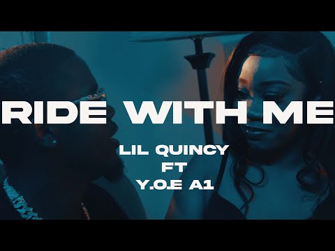 Lil Quincy Ft Y.O.E A1"Ride With Me" | Directed by JustBillz