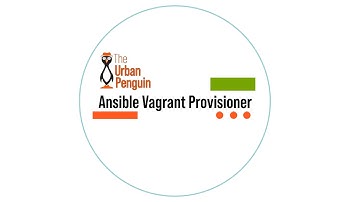 Automate VM Deploys Using the Vagrant Ansible Provisioner