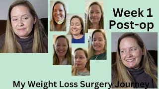 Week One Post-Op - A Real Roller Coaster of a Week! Gastric Bypass/RNY/Bariatric Weight Loss Surgery