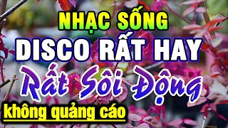 Nhạc Sống Disco Trữ Tình SÔI ĐỘNG - Liên Khúc Nhạc Sống Thôn Quê Bolero Trữ Tình Hay Nhất