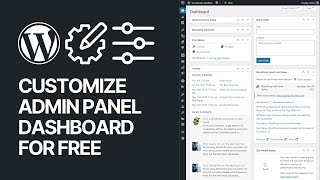 How To Customize WordPress Admin Panel For Free?  Dashboard Personalization Tutorial