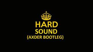 JOSUE REYES & IAMUNPOSSIBLE - HARD SOUND (AXDER Bootleg)