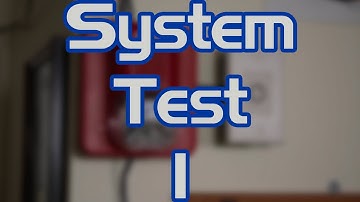 System Test 1 | #FireAlarmFriday