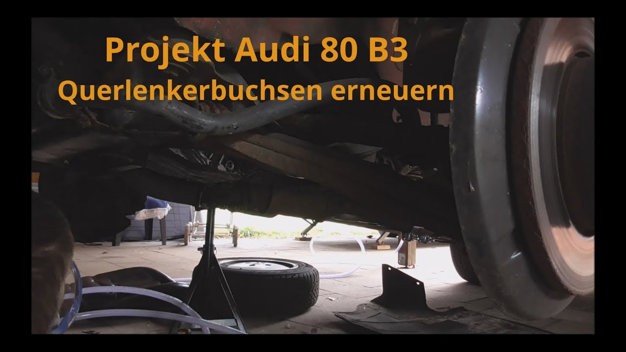 Projekt Audi 80 B3 Teil 5 Querlenker 