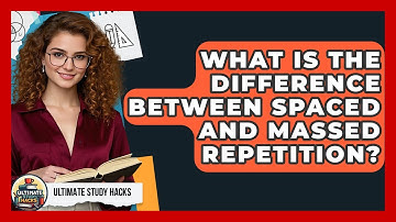 What Is The Difference Between Spaced And Massed Repetition? - Ultimate Study Hacks