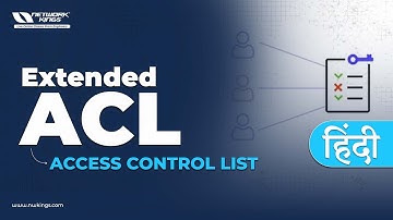 Importance of Extended ACL in Networking | Access Control List Explained
