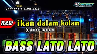 DJ IKAN DALAM KOLAM - DJ VERSION JARANAN X SLOW BASS - BASS LATO LATO