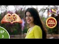 Isharon Ishaaron Mein - Ep 3 - Full Episode - 17th July, 2019