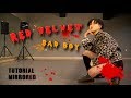 레드 벨벳(Red Velvet) - 베드 보이(Bad Boy) 안무 튜토리얼 / K-POP COVER DANCE TUTORIAL / MIRRORED