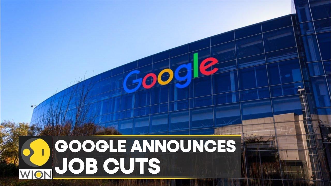 Google announces job cuts, CEO says ‘I take full responsibility for decisions that led us here’