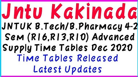 JNTUK B.Tech/B.pharm 4-2 Sem (R16,R13,R10) Advanced Supply Time Tables Dec 2020 Released.