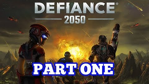 Defiance 2050| walkthrough gameplay part one