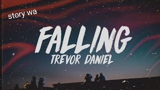 Falling - Trevor Daniel | WhatsApp Status|Story wa