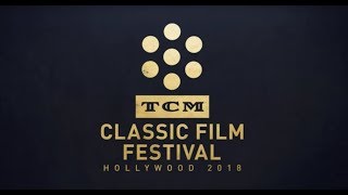 TCM Classic Film Festival: TCMFF 2018 Recap