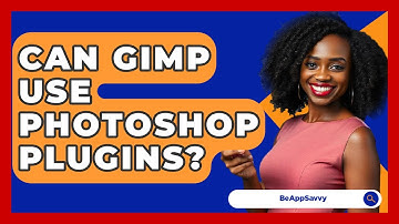 Can GIMP Use Photoshop Plugins? - Be App Savvy