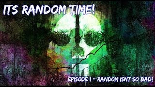 RANDOM ISNT TO BAD - EP1 RANDOM Class - Call fo Duty: Ghosts (Live Commentary)