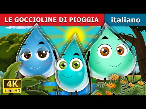 LE GOCCIOLINE DI PIOGGIA | The Raindrops Story | Fiabe Italiane