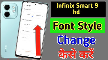 Infinix Smart 9 hd font style change | Infinix Smart 9 hd me font kaise change kare | font setting
