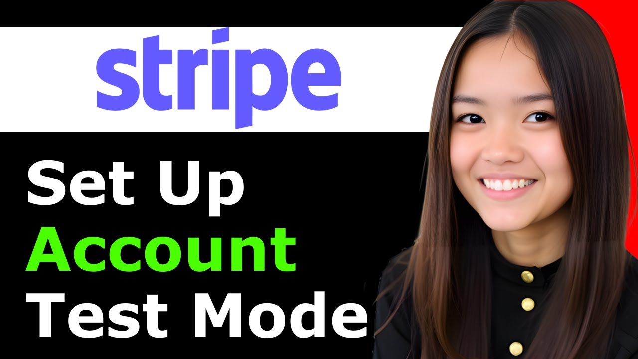 How To Set Up a Stripe Account Test Mode 2025 - Full Guide