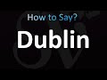 How to Pronounce Dublin? (Capital of Ireland)