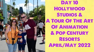Day 10 Hollywood Studios and a tour of The Art Of Animation and Pop Century Resort April/May 2022