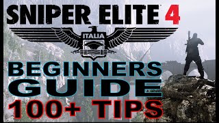 Sniper Elite 4 - Beginners Guide - 100+ Tips