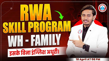 RWA Skills Program | WH Family | Introduction Day 22 | Spoken English Preparation By Sam Sir