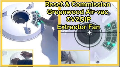 Everything you need to know about Setting up, Resetting & Commissioning a Bathroom Extractor Fan!