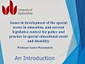 Introduction - Issues in development of the Special Sector in Education