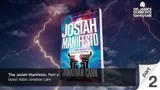 The Josiah Manifesto  Part 2 with Guest Rabbi Jonathan Cahn