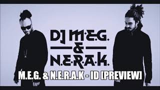 DJ M.E.G. & N.E.R.A.K - ID [Preview]