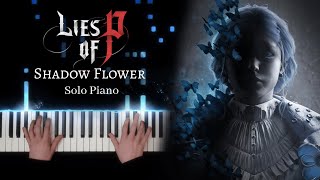 Lies of P - Shadow Flower - Solo Piano [+ Sheet Music]