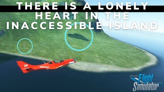 #FS2020 - Inaccessible Island. Who can believe it, there is a house in this island !!!