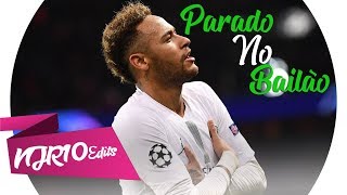 Neymar Jr - Parado no Bailão (MC L Da Vinte e MC Gury)