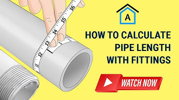 How To Calculate Pipe Length With Fittings? Know Details