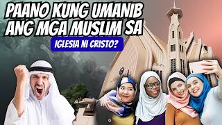 Paano Kung Lumipat Ang Mga Muslim Sa Iglesia Ni Cristo | Parallel PH