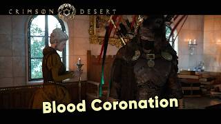 Crimson Desert Chapter 8 Blood Coronation Walkthrough