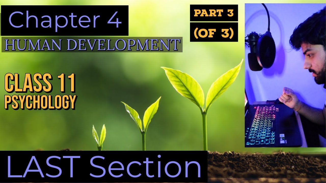 Chapter 4 | Human Development | Psychology Class 11 | Part 3 (of 3 ...