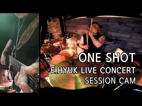 E.HYUK Live Concert - One Shot(원샷) GT & DR Session cam