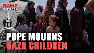 Pope Leo XIV “In Gaza, cries rise to the heavens from parents holding the lifeless bodies of childre