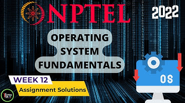 NPTEL Operating System Fundamentals Week 12 Quiz Assignment Solutions💡 | July 2022 | IIT Kharagpur