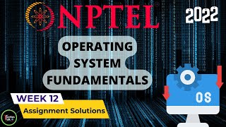 NPTEL Operating System Fundamentals Week 12 Quiz Assignment Solutions💡 | July 2022 | IIT Kharagpur