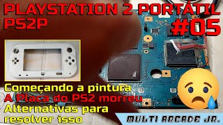 Projeto Playstation 2 Portátil parte 05 Placa PS2 morreu, inicio da pintura