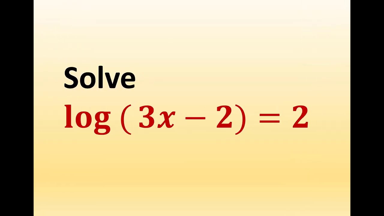 Solve Log Of 3x 2 2 Find Log Of 3x 2 Is Equal To 2 YouTube solve-log-of-3x-2-2-find-log-of-3x-2-is-equal-to-2-youtube