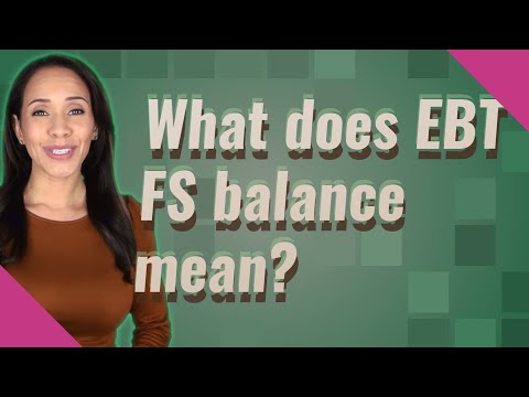 What does EBT FS balance mean