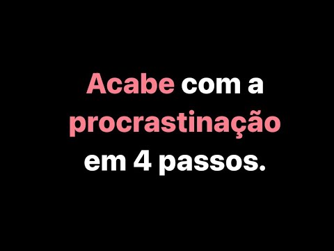 Acabe com a procrastinação em 4 passos| Carol Ferrera #Emagrecimento - Acabe com a procrastinação em 4 passos| Carol Ferrera #Emagrecimento