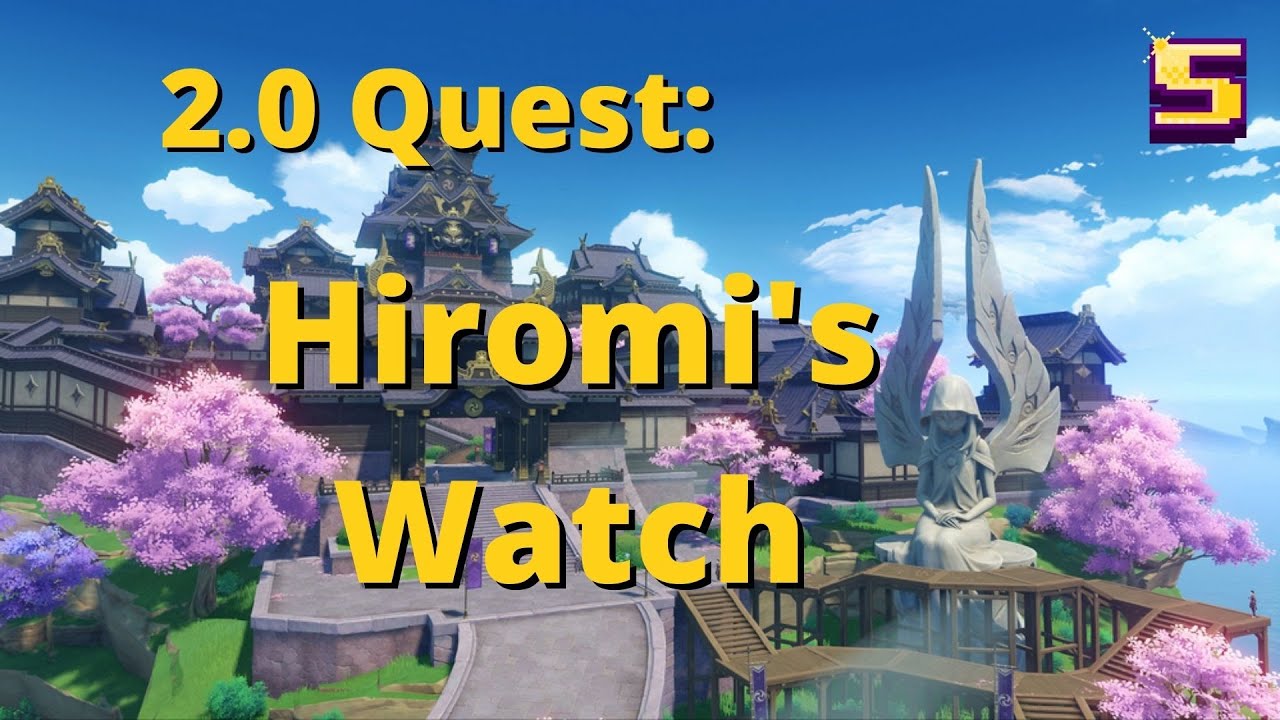 Hiromi's Watch Genshin Impact 2.0 Inazuma Quest Guide YouTube